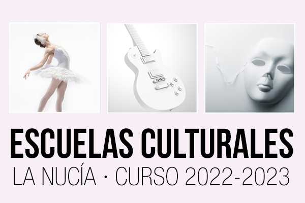 Escuelas Culturales La Nucía 2022-2023